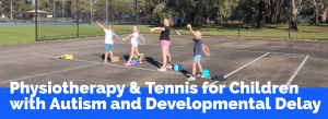 Read more about the article Physiotherapy & Tennis for children with Autism and Developmental Delay + It’s Benefits